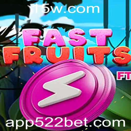FastFruits: O Excitante Jogo de Estratégia e Sorte da 522bet